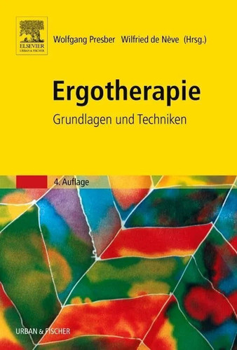 Ergotherapie grundlagen und - ergotherapie.,