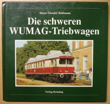 Die schweren wumag triebwagen - die, wumag-triebwagen