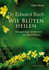 Wie Blüten heilen Die