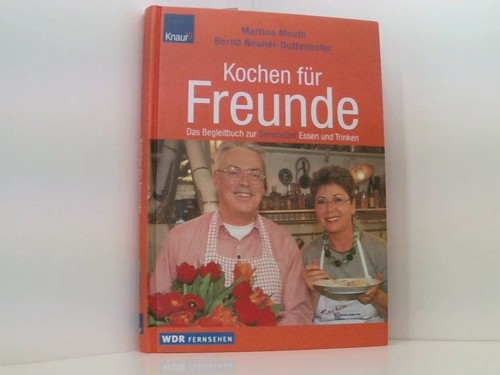 Kochen für freunde das - freunde:,