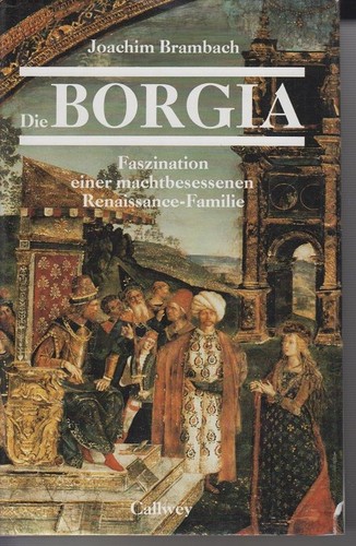 Die borgia faszination - die,