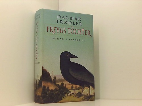 Freyas töchter roman - töchter.,