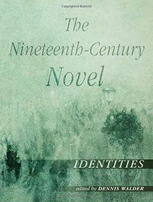 The nineteenth century novel - the, nineteenth-century