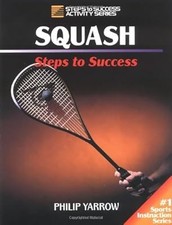 Squash (Steps to Success), Yarrow, Philip, Used; Good Book