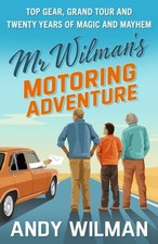 Mr Wilman's Motoring Adventure by Andy Wilman Hardback