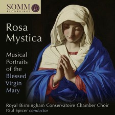 Rosa Mystica Musical Portraits of the Blessed Virgin Mary CD - Like New