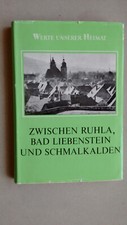 " Werte unserer Heimat - Zwischen Ruhle, Bad Liebenstein und Schmalkalden "