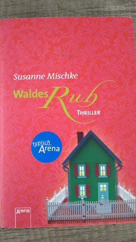 Waldesruh arena thriller - waldesruh:, von