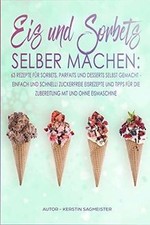 Eis und Sorbets selber machen