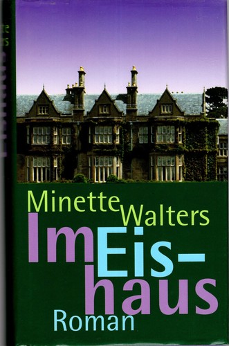 Minette walters eishaus - minette, im