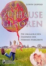 Zu Hause geboren - Die unglaublichen Erlebnisse der Heba... | Buch | Zustand gut