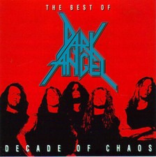 DARK ANGEL - DECADE OF CHAOS * THE BEST OF * CD * HEAVY METAL *