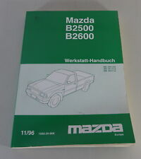 Werkstatthandbuch / Grundhandbuch Mazda B 2500 / B 2600 Stand 11/1996