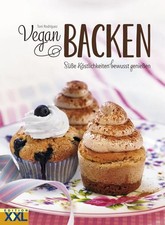 Vegan Backen Süße Köstlichkeiten bewusst genießen