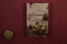 421311 Rainer Neutzling DAS STEINCHENSPIEL Rowohlt Verlag GmbH oder Die Liebe