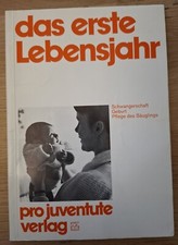 alte Broschüre Das erste Lebensjahr Schwangerschaft Geburt Pflege Des Säuglings