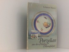 Porzellan aus der Meissner Manufaktur,Günter Meier Günter Meier: