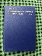 Schweißtechnisches Handbuch Teil 3 Neumann 1986 DDR VEB Technik Berlin Schweißen