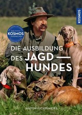 Die ausbildung des jagdhundes - die,