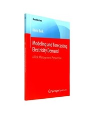 Modeling and Forecasting Electricity Demand: A Risk Management Perspective, Kevi