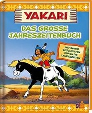 Yakari. Das große Jahreszeitenbuch von Judith Hüller | Buch | Zustand gut