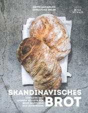 Skandinavisches Brot einfache Rezepte für Brot, Brötchen und Aufstriche Backbuch