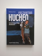 Faszination Huchen: Vorkommen, Fang, Anekdoten