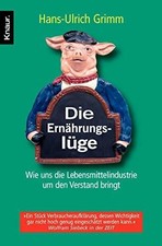Die Ernährungslüge: Wie uns