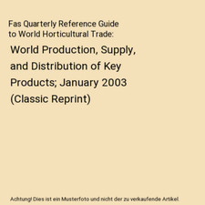 Fas Quarterly Reference Guide to World Horticultural Trade: World Production, Su