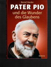 Pater Pio und die Wunder des