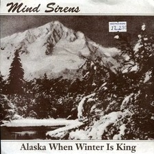Mind Sirens / Blue-Green Gods Alaska When Winter Is King / Iowa INCL INSERTS