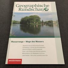 Geographische Rundschau 7&8/2013 Wasserwege - Wege des Wassers