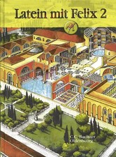 Latein mit Felix - Ausgabe für das G8 in Bayern, Latein als 1. Fremdsprache / Ba