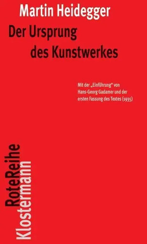 Der ursprung des kunstwerkes - kunstwerkes, |