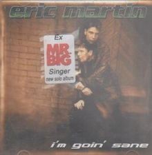 IM Goin Sane von Eric Martin |