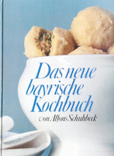 Das neue bayrische Kochbuch von Alfons Schuhbeck (1990, gebundene Ausgabe)