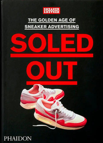 Soled out sneaker freaker - freaker, |