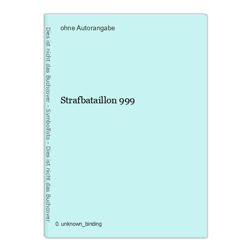 Strafbataillon 999