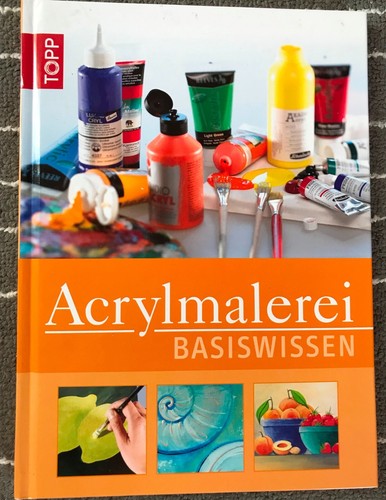 Acrylmalerei basiswissen - acrylmalerei,