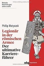 Legionär in der römischen Armee. Der ultimative Karri... | Buch | Zustand sehr gut