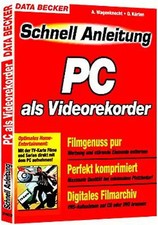 Schnell Anleitung PC als Videorekorder