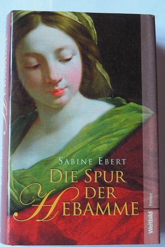 Die spur der hebamme - der, von