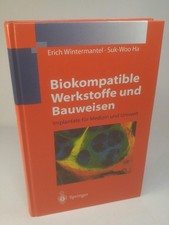 Biokompatible Werkstoffe und Bauweisen Implantate für Medizin und Umwelt Ha, Suk