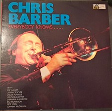 CHRIS BARBER - Everybody Knows - Jazz Life 26015