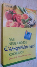 Das Neue große Weight Watchers Kochbuch. über 200 Rezepte und Tipps