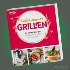 ZauberTopf Einfach lecker! - GRILLEN | Dips, Brote und Salate mit Thermomix®