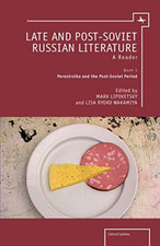 Late and Post-Soviet Russian Literature: A Reader, Book - Paperback NEW Mark Lip