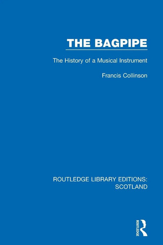 The bagpipe history of - the,