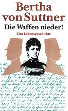 Die Waffen nieder! Eine Lebensgeschichte Suttner, Bertha von, Sigrid Bock  und S