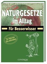 Naturgesetze im Alltag. Für Besserwisser. So können Sie ... | Buch | Zustand gut